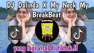 DJ DALINDA X MY NECK MY BREAKBEAT VIRAL TIKTOK TERBARU 2024 [upl. by Nowtna]