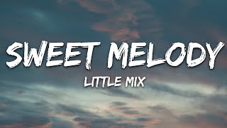 Little Mix  Sweet Melody Lyrics [upl. by Verlie853]