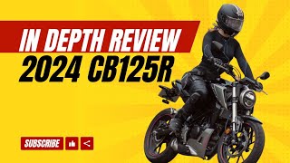 2024 HONDA CB125R IN DEPTH REVIEW [upl. by Jaime]