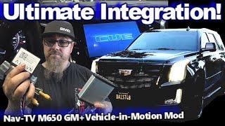 Ultimate Integration NavTV M650 GM  Vehicle in Motion Mod  Cadillac Escalade System Install Vid 2 [upl. by Salamone]