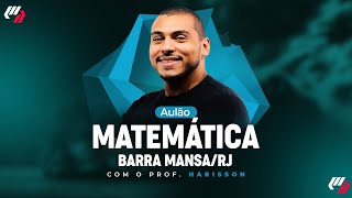 BARRA MANSARJ AULÃO MATEMÁTICA [upl. by O'Callaghan746]