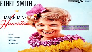 Ethel Smith – “The Hukilau Song” Tr3 “Make Mine Hawaiian” [upl. by Nnaeirelav]