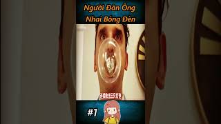 Người Đàn Ông Nhai Bóng Đèn Phần 1 [upl. by Lynden]