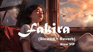 Fakira  slowed and reverb  Student Of The Year 2  Slow VIP [upl. by Molohs575]