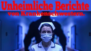 Krankenschwestern und Pfleger  Ihre unheimlichen Berichte [upl. by Rabin]