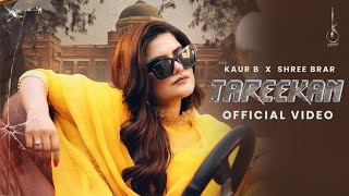 Tareekan Official Video Kaur B X Shree Brar Bhindder Burj  New Punjabi Song 2024 [upl. by Christa324]