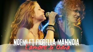 Noemi ft Fiorella Mannoia  Lamore si odia [upl. by Cox]