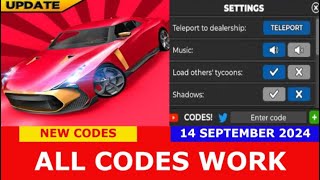 NEW CODES CHALLENGES UPDATE Car Dealership Tycoon ROBLOX  ALL CODES  September 14 2024 [upl. by Nared461]