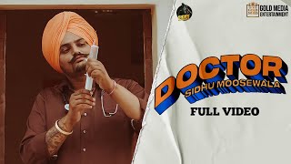 DOCTOR Official Video Sidhu Moose Wala ft The Kidd  HunnyPkFilms  Gold Media  New Punjabi Songs [upl. by Ennovahs202]