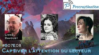 Procrastination s07e08  Captiver lattention du lecteur [upl. by Imiaj]