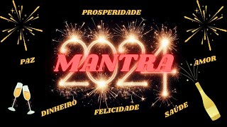 MANTRA PARA 2024🎆🎆🎆 108 REPETIÇÕES [upl. by Holton]