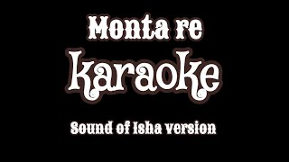 Karaoke Monta Re Sound of Isha version [upl. by Namrak]