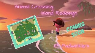 Animal Crossing New Horizons ACNH  Padwinkles Australia Island Redesign Coming Soon [upl. by Constantina538]