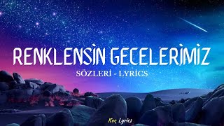 Reynmen  Renklensin Gecelerimiz  Sözleri  Lyrics 🎶 [upl. by Lavine]