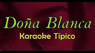 DOÑA BLANCA MONI KARAOKE [upl. by Doralyn]