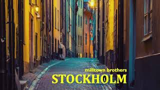 milltown brothers  Stockholm  2020 [upl. by Abey290]