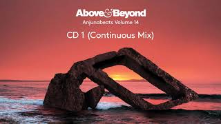 Anjunabeats Volume 14  CD1 Mixed by Above amp Beyond  Continuous Mix [upl. by Aivilys822]