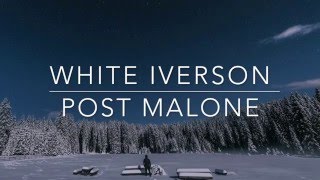 White Iverson Post Malone Lyric Video [upl. by Formenti]