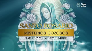 SANTO ROSARIO de Hoy 📿 Sábado 23 de Noviembre 2024 💖 Misterios Gozosos 💖 Teleamiga [upl. by Rauch]