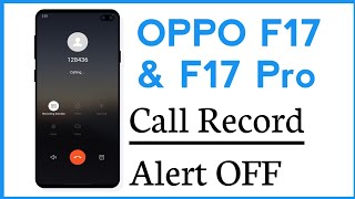 OPPO F17 amp F17 Pro Call Recording Announcement OFF [upl. by Miehar]