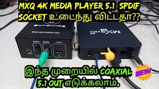 MXQ 4K MEDIA PLAYER SPDIF 51 OUT ANOTHER METHOD [upl. by Calla]