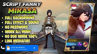 Script Skin Fanny Attack On Titan Mikasa No Password Full Effect amp Voice  Mobile Legends [upl. by Zacherie751]