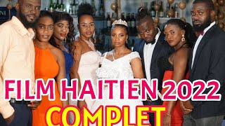 Meilleur Film Haitien Complet 2022 Full HD 5  Film Ayisyen Complet 2022  Haitien Movie 2022 Full [upl. by Mara]