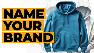 How To Name Your Clothing Brand [upl. by Demahum58]