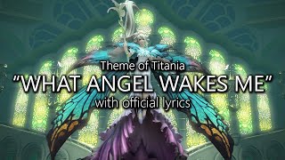 quotWhat Angel Wakes Mequot with Official Lyrics Titania Theme  Final Fantasy XIV [upl. by Kcolttam]