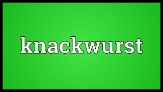 Knackwurst Meaning [upl. by Kulda]