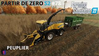 PEUPLIER partir de zéro saison 2 78 farming simulator 22 [upl. by Madelina737]