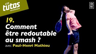 Comment être redoutable au smash   Tuto Tennis Technique 19 avec PaulHenri Mathieu  FFT [upl. by Rahman]