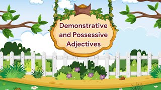 Demonstrative and Possessive Adjectives  English Grammar Gear  Class 3 [upl. by Acired105]