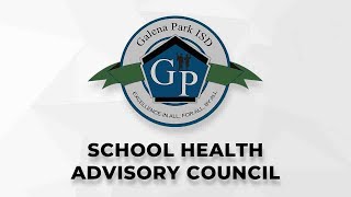 Galena Park ISD  School Health Advisory Council December Meeting [upl. by Yelir]