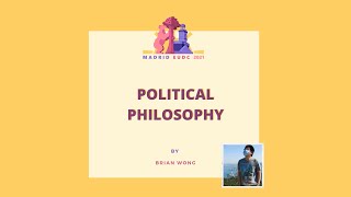 POLITICAL PHILOSOPHY BY BRIAN WONG  TRAINING ACADEMY EUDC MADRID 2021 [upl. by Glovsky515]