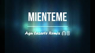 Tini ft María Becerra  Miénteme ✖ Agu Lazarte Remix 🎧🎚 [upl. by Ettesus707]