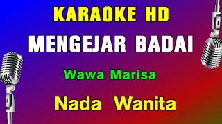 MENGEJAR BADAI  KARAOKE NADA WANITA  Wawa Marisa  Dangdut Lawas [upl. by Folger]