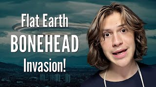 Flat Earth BONEHEAD Invasion [upl. by Anitsyrk]