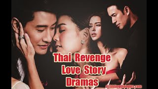 13 Best Revenge Love Story  THAI DRAMAS [upl. by Zebaj]