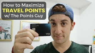 How to Maximize Travel Points w The Points Guy [upl. by Vandyke]