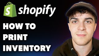 How to Print Inventory List on Shopify Full 2024 Guide [upl. by Ardnosak734]