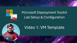 MDT Lab Setup  Video 1 VM Template [upl. by Agnizn]