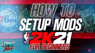 How to Setup Mods for NBA 2K21 PC Long version for Beginners [upl. by Nasah254]