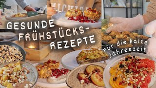 GESUNDE FRÜHSTÜCKSIDEEN für KALTE TAGE im Herbst amp Winter  vegan einfach amp gemütlich comfort food [upl. by Pallas]