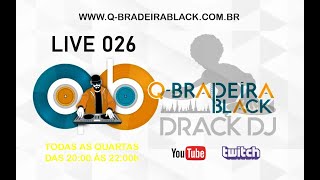 LIVE QBRADEIRA BLACK 026 DrackDJ [upl. by Ailat771]