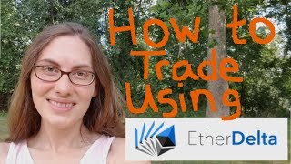 How to Trade on EtherDelta [upl. by Atinad]