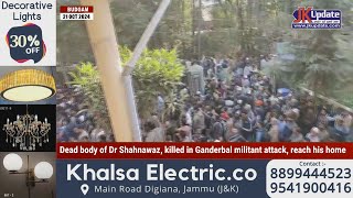 Dead body of Dr Shahnawaz killed in Ganderbal militant attack reach his home [upl. by Zitella815]