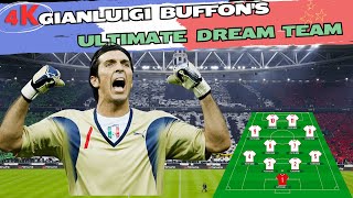 quotGianluigi Buffons Ultimate Dream Team Football Legends Revealedquot⚽🏆quot [upl. by Oneill]