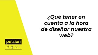 ¿Qué tener en cuenta a la hora de diseñar nuestra web [upl. by Horst]