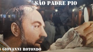 SÃO PADRE PIO  SAN GIOVANNI ROTONDO [upl. by Anerat]